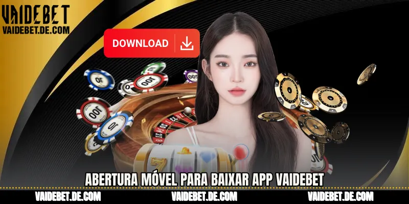 Abertura móvel para Baixar App Vaidebet