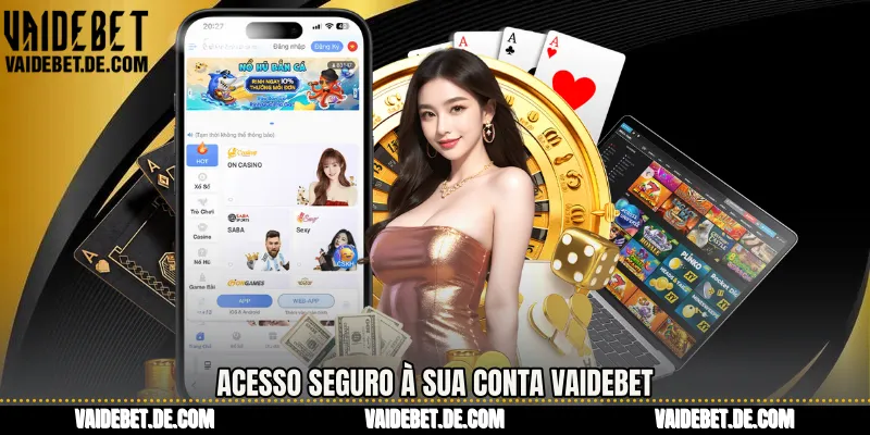 Acesso seguro à sua conta Vaidebet