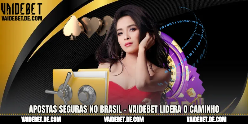 Apostas Seguras No Brasil - Vaidebet Lidera O Caminho