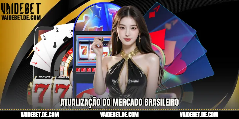 Atualização do mercado brasileiro