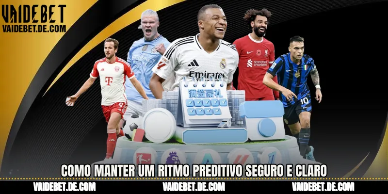 Como manter um ritmo preditivo seguro e claro