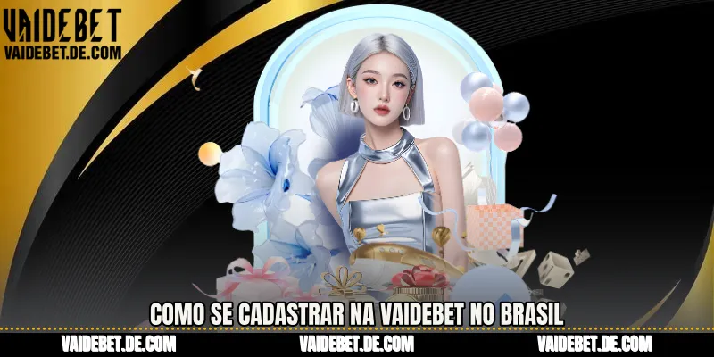 Como se cadastrar na Vaidebet no Brasil