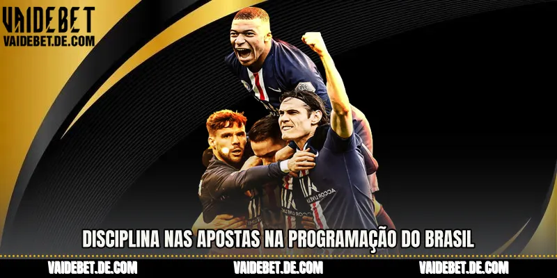 Disciplina nas apostas na programação do Brasil