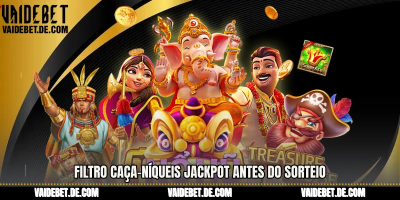 Filtro Caça-níqueis Jackpot antes do sorteio