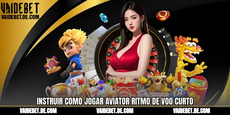 Instruir Como jogar Aviator ritmo de voo curto