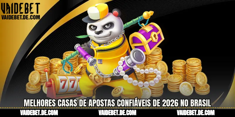 Melhores Casas de Apostas Confiáveis de 2026 no Brasil