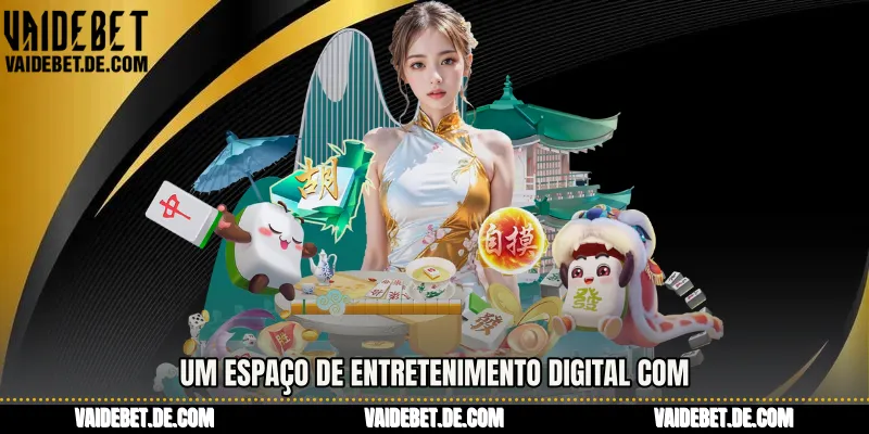 Um espaço de entretenimento digital com